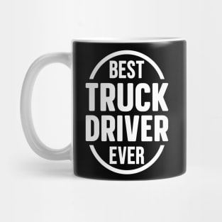 Best Truck Driver Ever Mug